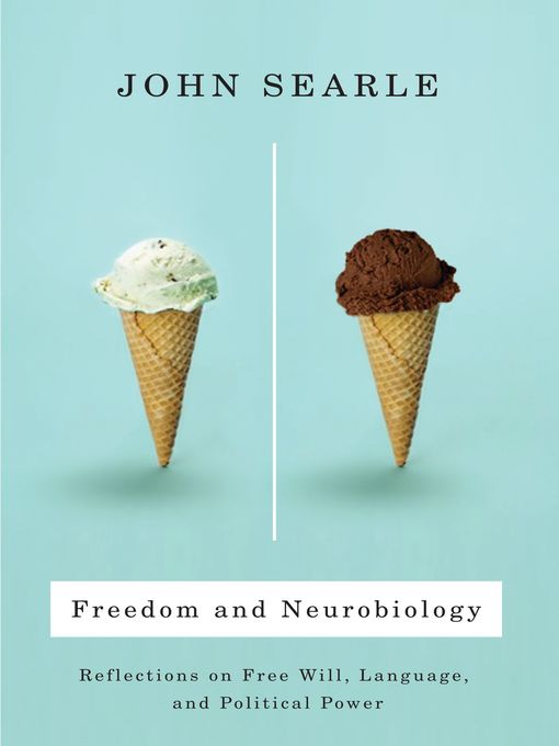 Title details for Freedom and Neurobiology by John Searle - Available